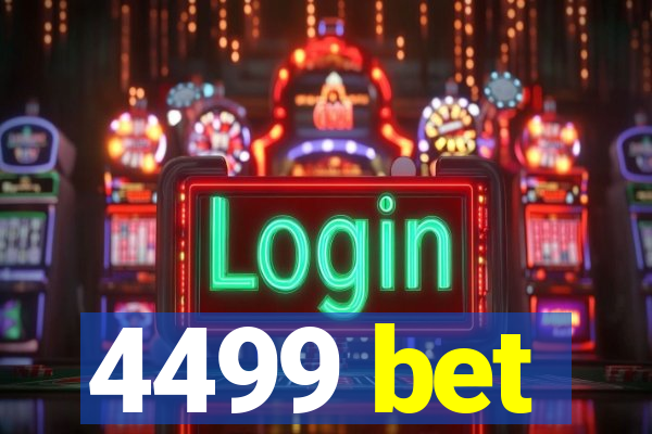 4499 bet